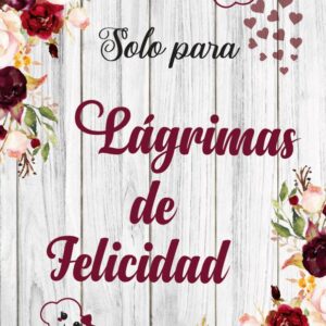 Cartel de tonos burdeos para lágrimas de felicidad
